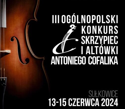 III Ogólnopolski konkurs skrzypiec i altówki Antoniego Cofalika