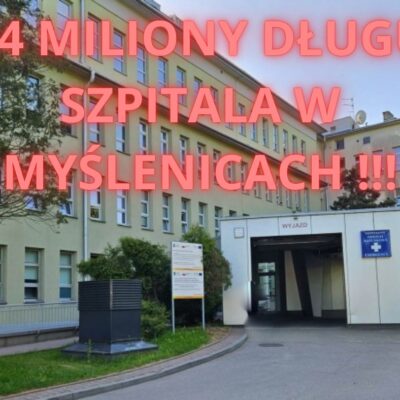 54 miliony długu szpitala w Myślenicach!!!