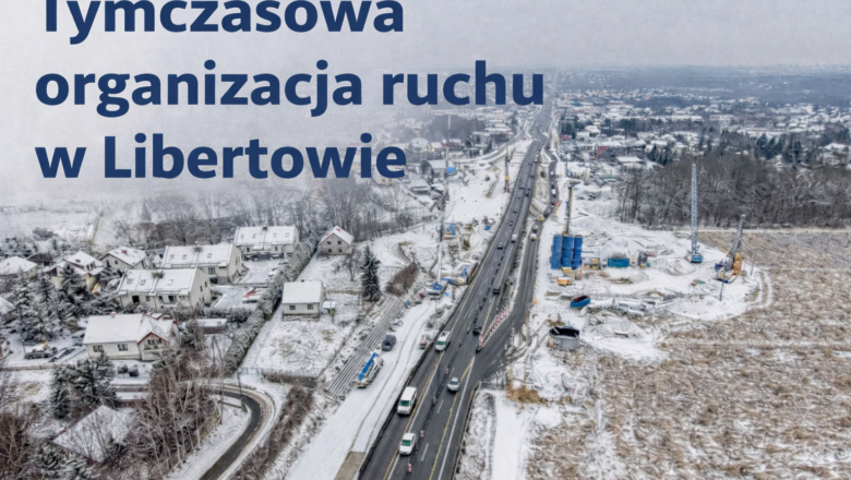 Tymczasowa organizacja ruchu w Libertowie
