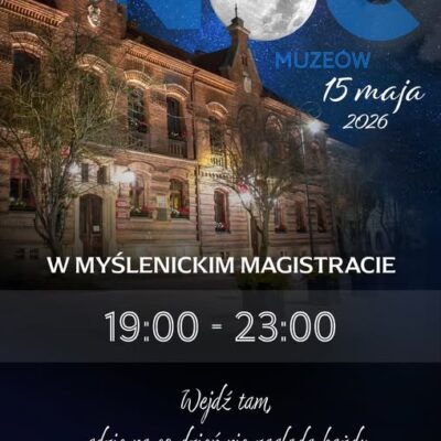 Noc Muzeów 2026 w Myślenicach – odkryj tajemnice magistratu po zmroku