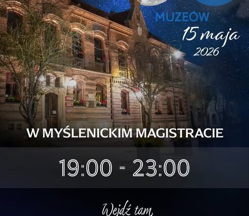 Noc Muzeów 2026 w Myślenicach – odkryj tajemnice magistratu po zmroku