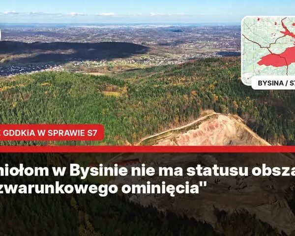GDDKiA: kamieniołom w Bysinie nie został formalnie wyznaczony jako obszar „do bezwarunkowego ominięcia” w analizach S7!