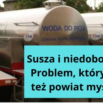 Susza i niedobory wody. Problem, który dotyka też powiat myślenicki!